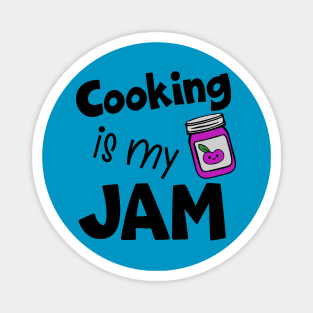 Cooking is My Jam Magnet